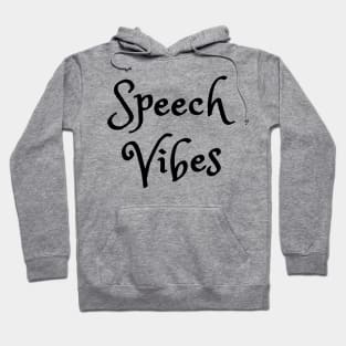 Speech vibes Hoodie